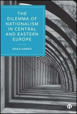 Book cover 'The Dilemma of Nationalism in Central and Eastern Europe' with an image in black and white fo columns casting shadows